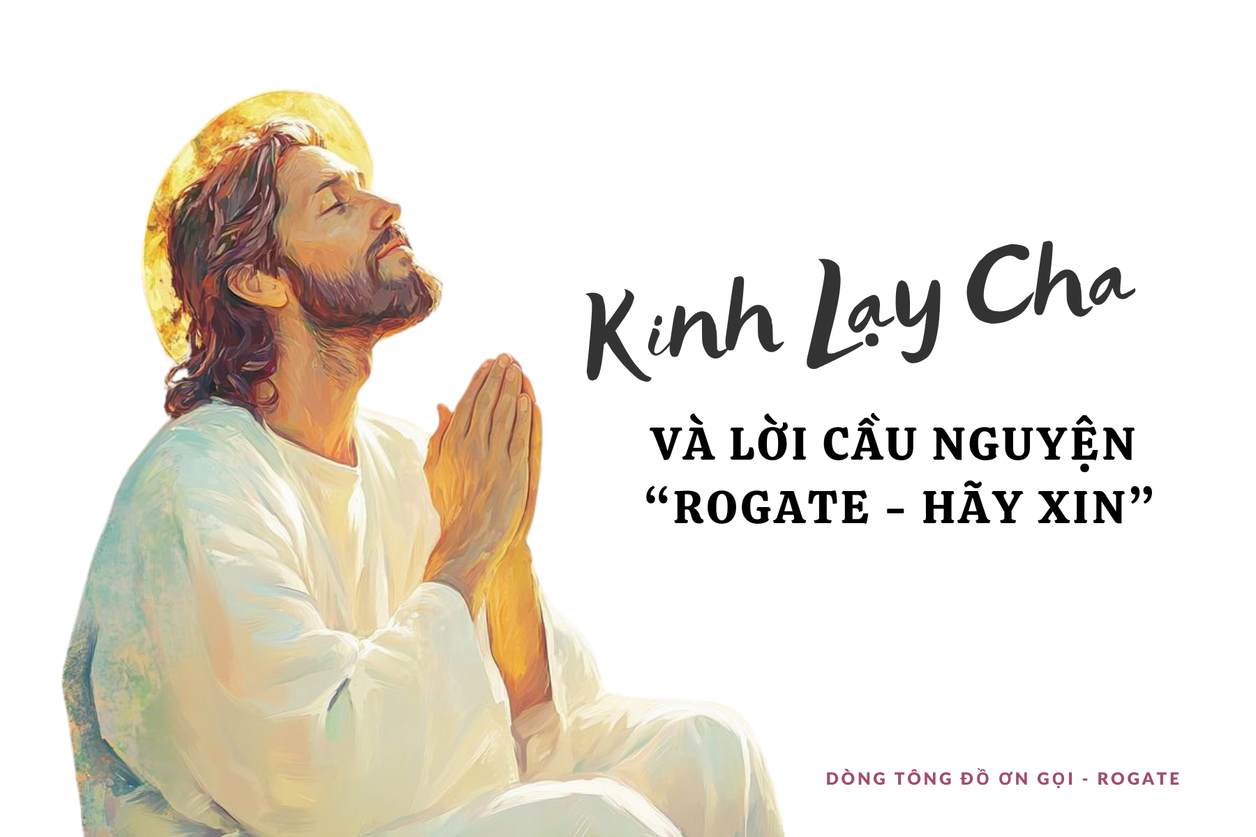 Kinh Lạy Cha và Lời Cầu Nguyện “Hãy Xin”